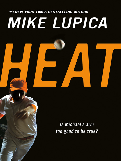 Title details for Heat by Mike Lupica - Wait list